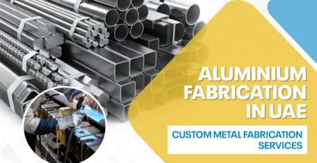 Quality Standards to Consider in Aluminium Fabrication in UAE