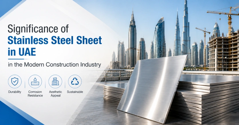 Significance of Stainless Steel Sheet in UAE in the Modern Construction Industry